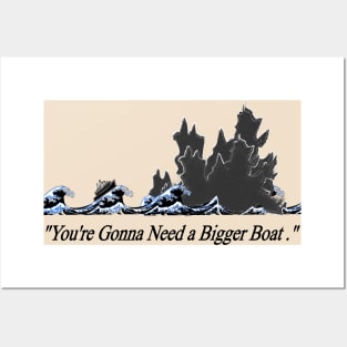 "You're Gonna Need A Bigger Boat"  Jaws - Godzilla meme Posters and Art